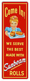 ArtFuzz Sunbeam Rolls We Serve The Best Reproduction Metal Sign Nostalgic Ad 6?x18?