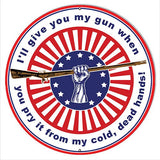 ArtFuzz Pry My Gun War Metal Sign by Rudy Edwards 30×30 Round