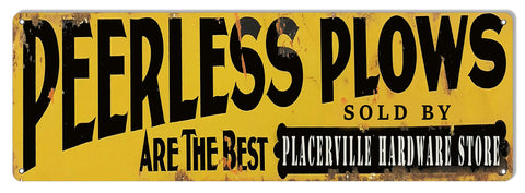 ArtFuzz Peerless Plows Placerville Hardware Store 6?x18? .040 Alum Country Sign Repro
