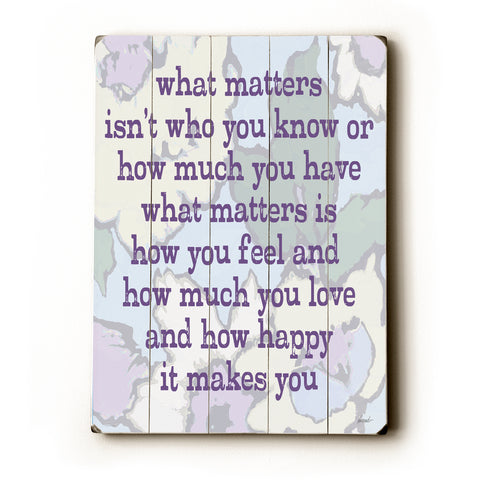 What matters - Wood Wall Decor by Lisa Weedn 12 X 16