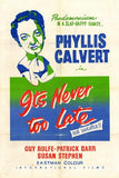 It's Never Too Late Movie Poster Print