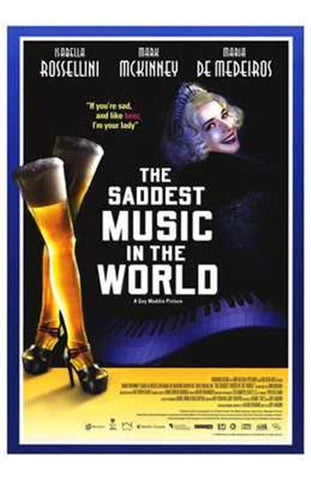 The Saddest Music in the World Movie Poster Print
