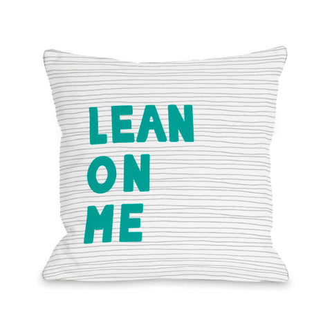 Lean On Me - Teal Throw Pillow by OBC 16 X 16