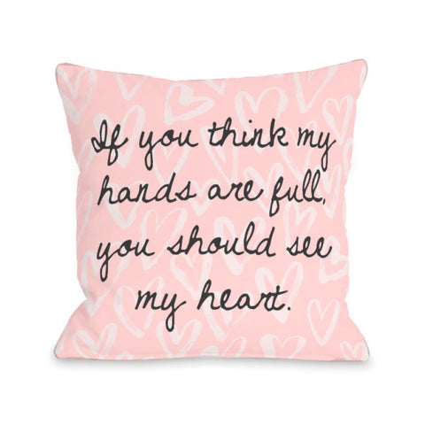 You Should See My Heart - Pink Throw Pillow by OBC 18 X 18