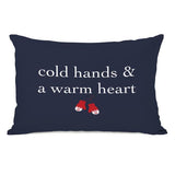 Cold Hands Warm Heart Throw Pillow by OBC