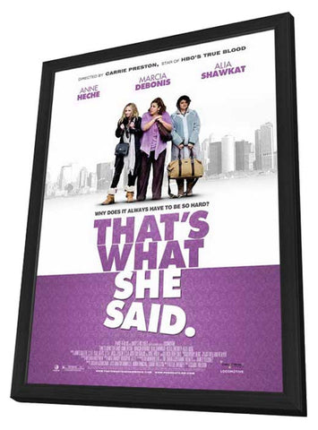 That's What She Said 11 x 17 Movie Poster - Style A - in Deluxe Aluminum Frame