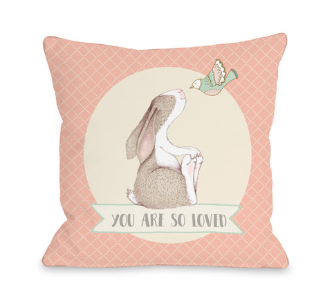You Are So Loved - Pink Throw Pillow by  18 X 18