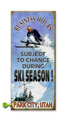 Ski Season Business Hours Metal 10.5x24