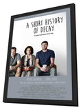 A Short History of Decay 11 x 17 Movie Poster - Style A - in Deluxe Aluminum Frame