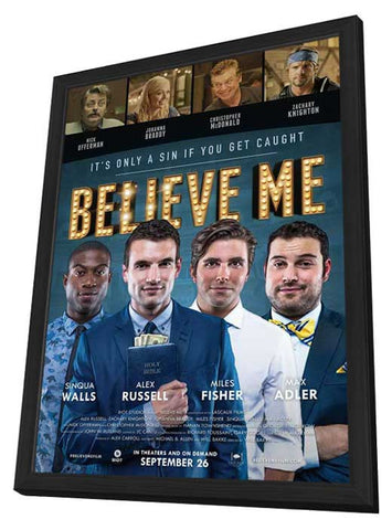 Believe Me 11 x 17 Movie Poster - Style A - in Deluxe Aluminum Frame