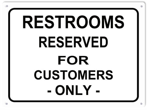 Restroom Reserved For Customers Sign 9x12