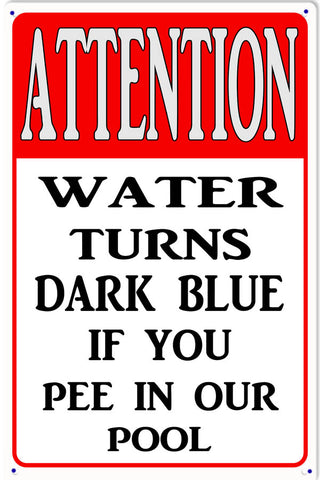 Attention Pool Changes Color If You Pee In Pool Metal Sign
