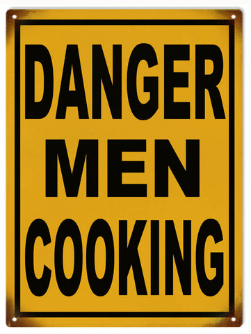 Vintage Danger Men Cooking Sign 9x12