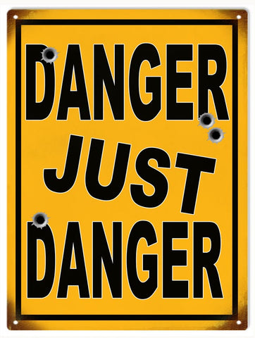 Vintage Danger Just Danger Sign 9x12