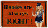 Vintage Blonds Are Always Right Pin Up Girl Sign 8x14