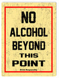 Vintage No Alcohol Beyond This Point Sign 9x12