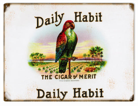 Vintage Daily Habit Cigar Sign 9x12