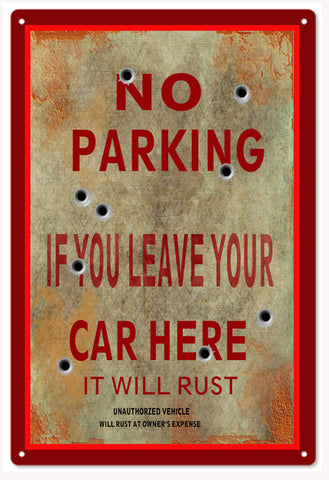 NO PARKING IT WILL RUST SIGN