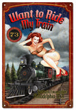 Want to Ride my Train Pin Up Girl Sign 12x18