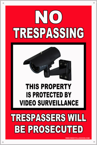 No Trespassing This Property Is Protected By Video Surveillance