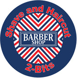 Shave and Haircut 2-Bit Barber Shop Sign 14x14 Round Cut out