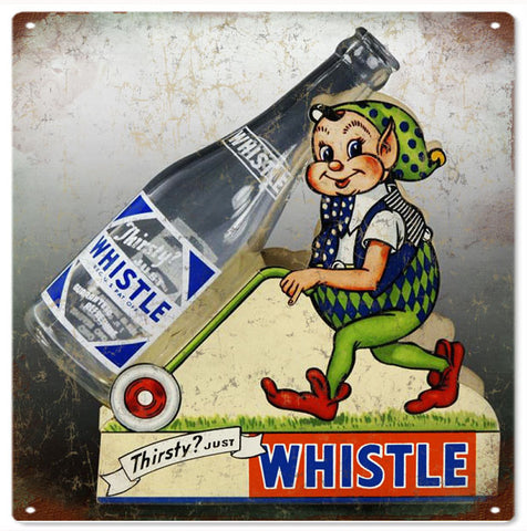 Vintage Thirsty Just Whistle Sign 12x12