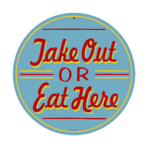 Take Out or Eat Here Metal Sign Wall Decor 14 x 14