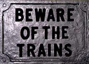 RR-40 Beware Of The Trains Railroad Sign