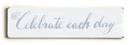 0002-8196-Celebrate Each Day Wood Sign 6x22 (16cm x56cm) Solid