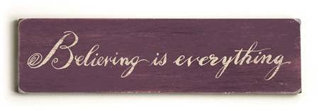 0002-8194-Believing is everything Wood Sign 6x22 (16cm x56cm) Solid