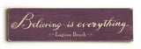 0002-8193-Believing is everything Wood Sign 6x22 (16cm x56cm) Solid
