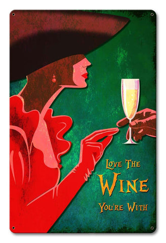 Love-The-Wine-You're-With-Vintage-Sign-Metal-Sign