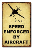 Speed Enforced By Aircraft Vintage Sign Metal Sign