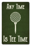 Any Time Is Tee Time Vintage Sign Metal Sign
