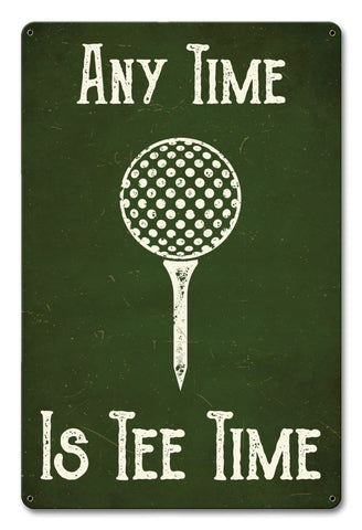Any Time Is Tee Time Vintage Sign Metal Sign