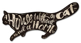 House Without Cat Not Home Vintage Sign Metal Sign