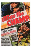 Alias the Champ Movie Poster Print