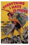 Everything I Have is Yours Movie Poster Print
