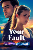 Your Fault Style A Movie Poster 11 x 17 inch