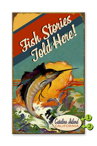 Fish Stories Told Here (Swordfish Only) Wood Sign 18x30