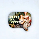 Lesbian "Roommates" Speech Bubble Refrigerator Magnet