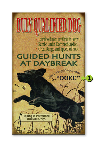 Duly Qualified Dog Wood Sign 18x30