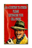 Extinguish Your Cell Phone Wood Sign 18x30