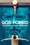 God Forbid: The Sex Scandal That Brought Down a Dynasty Style A Movie Poster 27 x 40 inch