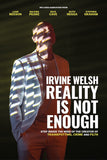 Irvine Welsh: Reality Is Not Enough Style A Movie Poster 27 x 40 inch