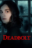 Deadbolt Style B Movie Poster 11 x 17 inch