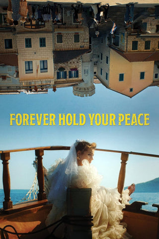 Forever Hold Your Peace Style A Movie Poster 11 x 17 inch