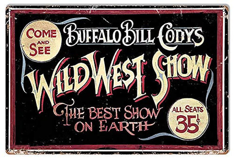 Buffalo Bill Codys Wild West Reproduction Circus Metal Sign 12×18