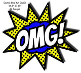 OMG Comic Pop Art Laser Cut Out Nostalgic Metal Sign 13×14.5