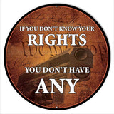 Know Your Right Constitution Metal Sign Rudy Edwards 24×24 Round